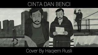 Cinta Dan Benci (Geisha) cover by Haqiem Rusli