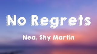 No Regrets  Nea, Shy Martin {Letra}