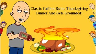 Clic Caillou Ruins Thanksgiving Dinner And Gets Grounded