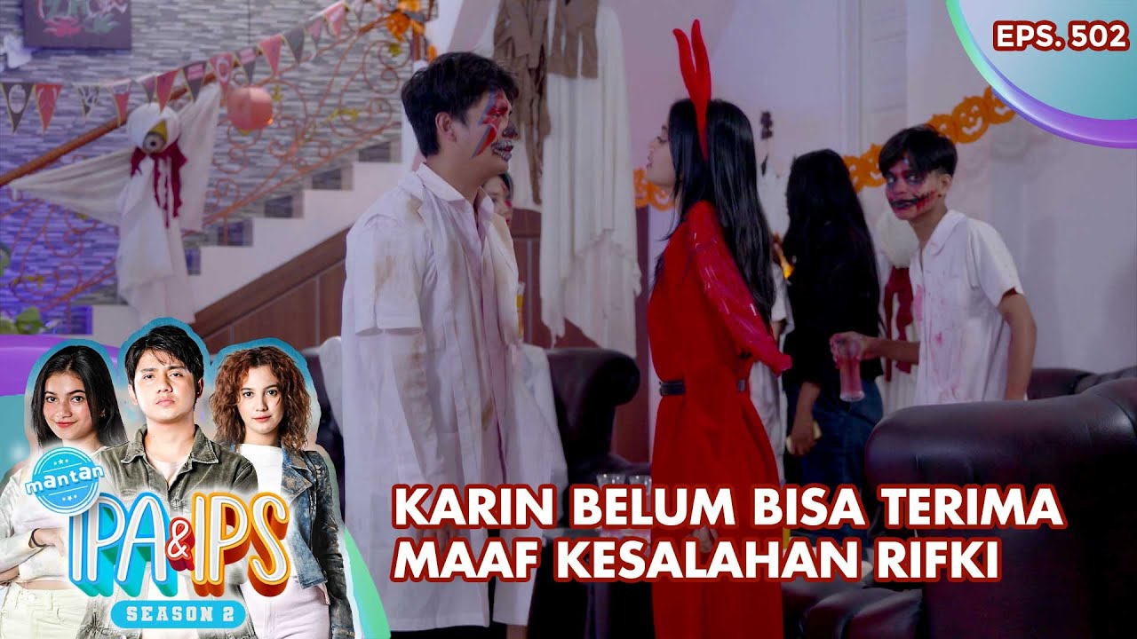 Karin Belum Bisa Terima Maaf Kesalahan Rifki - Mantan Ipa & Ips | Eps. 502 | Part (2/6)