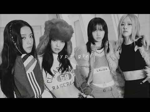 Blackpink Typa Girl Slowed Reverb
