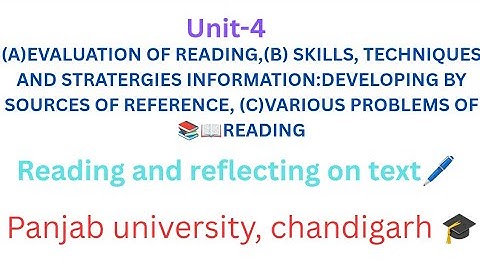 unit-4 part:a, b, c full notes (Evaluation of reading📖) reading and reflecting on text/panjab uni 🎓❤
