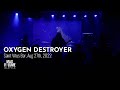 Capture de la vidéo Oxygen Destroyer Live At Saint Vitus Bar, Aug. 27Th, 2022 (Full Set)