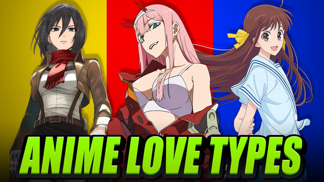 The 6 Anime Love Types (Which One Are You?)