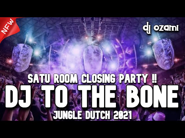 SATU ROOM CLOSING PARTY !! DJ TO THE BONE X LOVE ME BACK TO LIFE  NEW JUNGLE DUTCH 2021 FULL BASS class=