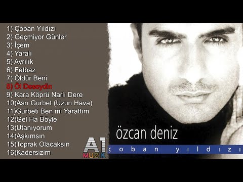 Özcan Deniz - Öl Deseydin