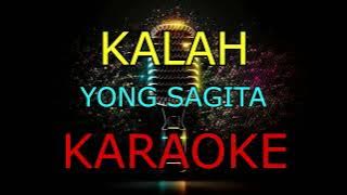 KALAH__YONG SAGITA _KARAOKE🎤