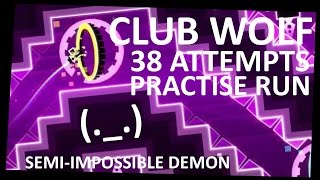 Geometry Dash | LUCKY AF RUN!! | Club Wolf by DTheWolf [Practise Run 38 Attempts]