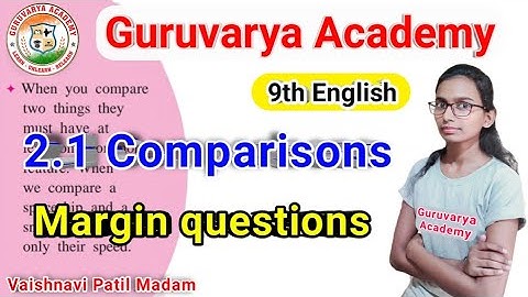 2.1 Comparisn margin questions | 2.1 comparison margin questions and answers | class 9th English