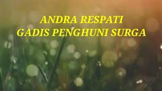 Gadis penghuni surga _ andra respati