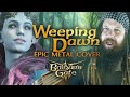 Baldurs gate 3   weeping dawn epic metal cover by bard ov asgard