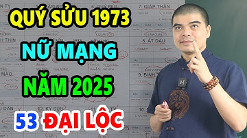 Tử Vi Tuổi Quý Sửu 1973 Nữ Mạng Năm 2025, ĐỔI ĐỜI NHƯ VŨ BÃO, TIỀN NHIỀU TIÊU 7 ĐỜI KHÔNG HẾT