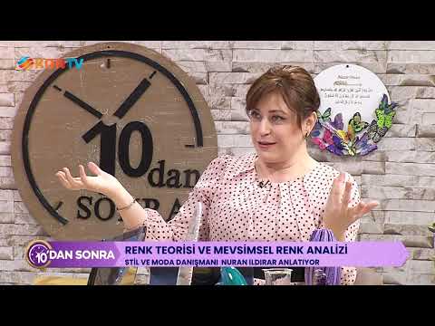 10 DAN SONRA 22 NİSAN 2024 NURAN ILDIRAR   MEVSİMSEL RENK ANALİZİ