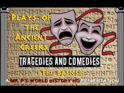 Plays of the Ancient Greeks: Tragedies and Comedies - The Basics (w/Mr. P.)