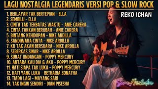 LAGU NOSTALGIA LEGENDARIS VERSI POP & SLOW ROCK COVER