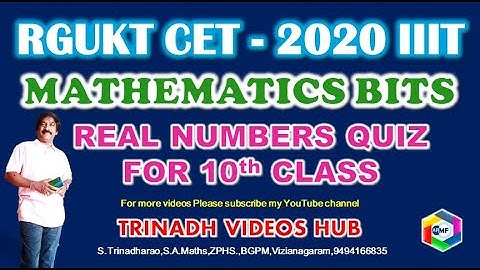 REAL NUMBERS BITS QUIZ  FOR  IIIT ENTRANCE EXAM