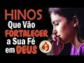 Louvores de Adoração 2021 - Hinos Que Vão Fortalacer a Sua Fé em Deus - Os Melhores Seletivo