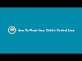 How to Flush Your Child&#39;s Central Line