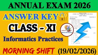 Class 11 informatics practices annual answer key morning shift 19/02/2026