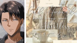 When your Cold Husband back hugs you shirtless... | Levi x Y/N Oneshot AOT TextStory Kalina Ackerman