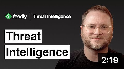 Introduction to Feedly for Threat Intelligence
