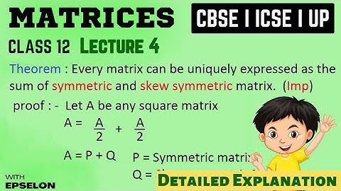 Matrices class 12 | symmetric and skew symmetric matrices | Theorem | Solved question | lecture 4