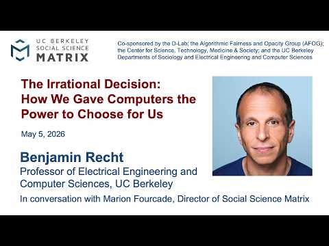 Benjamin Recht: "The Irrational Decision: How We Gave ...