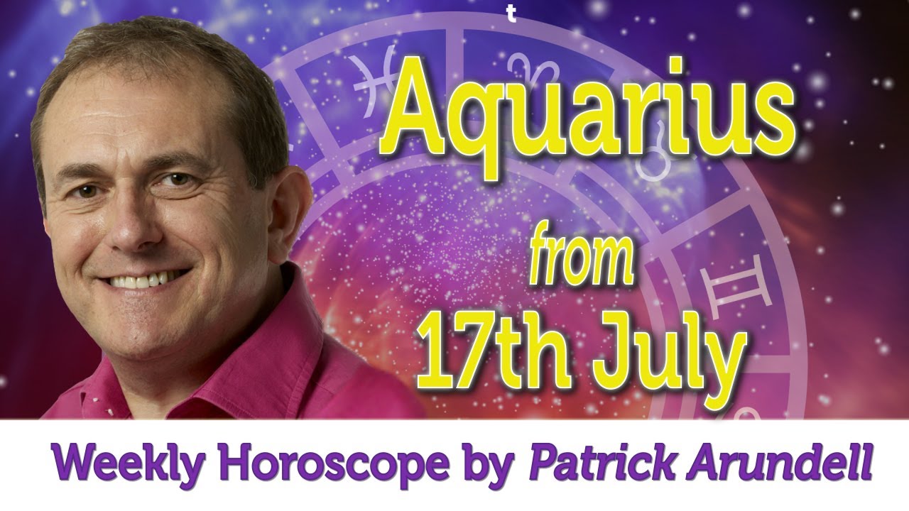 Aquarius Weekly Horoscope from 17th July 24th July 2017 YouTube