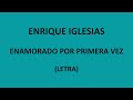 Enrique iglesias  enamorado por primera vez letralyrics