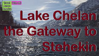 Travel America: Lake Chelan is the Gateway to Stehekin