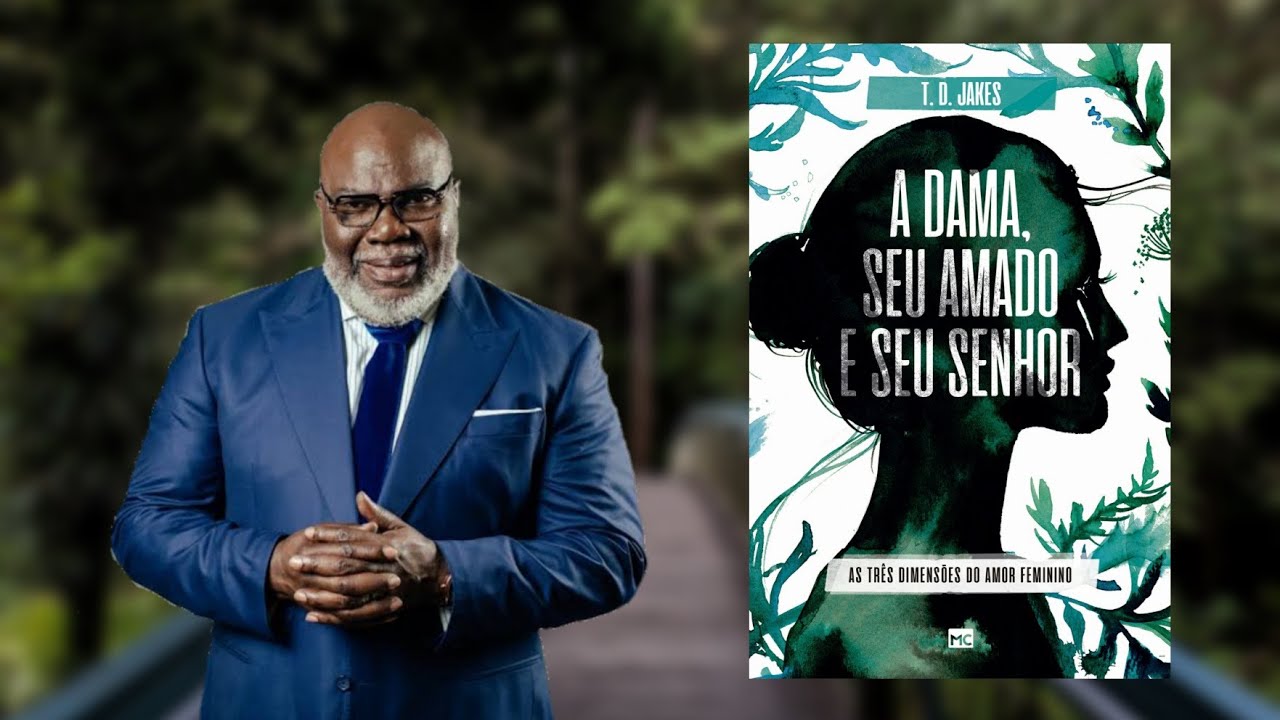 Resenha: A Dama, Seu Amado e Seu Senhor, T. D. Jakes