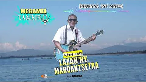 FANJAVABORY LAURENT RENE KELY  (Lyrics Megamix TAM...