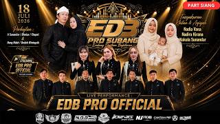 🔴LIVE (SIANG) EDB PRO || Tasyakuran Nadia, Nadira & Nakula || Bugel - Subang || Sabtu, 18 Juli 2026