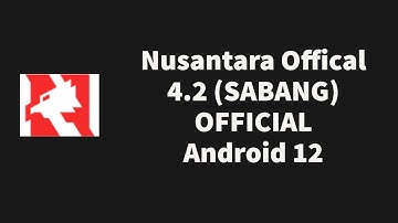 Nusantara Project 4.2 (SABANG)  - OFFICIAL | Poco M3 / Juice Unified Devices.
