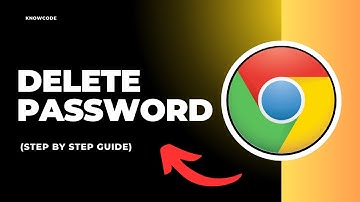 How to delete password in chrome browser - Full Guide