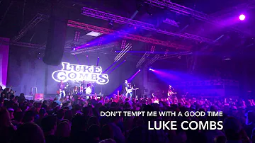 Luke Combs - "Don't Tempt Me With A Good Time"