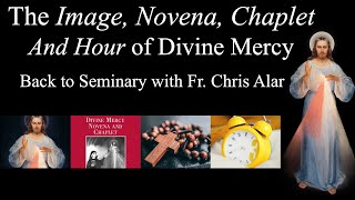 The Image, Novena, Chaplet and Hour of Divine Mercy - Explaining the Faith