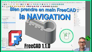 FreeCAD : Maîtriser la Navigation (Guide Complet Débutant)