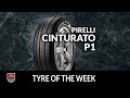 Tyre of the Week: Pirelli Cinturato P1