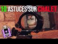 10 ASTUCES SUR CHALET | S'AMÉLIORER À R6