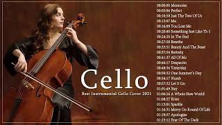 Instrumental Cello ♫ Top 20 Cello Covers of popular songs 2022♫The Best Covers Of Instrumental Cello