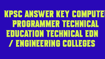 KPSC Answer Key COMPUTER PROGRAMMER TECHNICAL EDUCATION TECHNICAL EDN | ENGINEERING COLLEGES