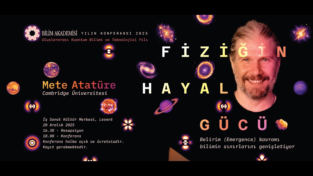 Yılın Konferansı 2025: Mete Atatüre'yle Fiziğin Hayal Gücü