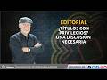 ✍🏽 #Editorial | "¿Títulos con privilegios?, una discusión necesaria"🎧#LaRadioDeLasNoticias
