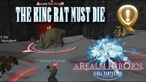 The King Rat Must Die - Final Fantasy XIV - A Realm Reborn