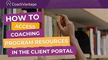 How to Access Coaching Program Resources in the Client Portal | CoachVantage