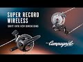 Introducing super record wireless groupset  shift into new dimensions