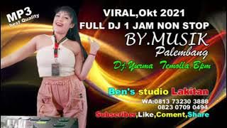 FULL DJ 1JAM NON STOP || DJ.YURMA TEMOLLA BPN || BY.MUSIK PALEMBANG