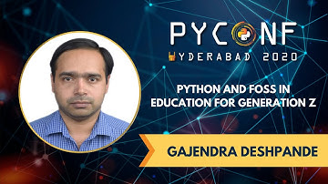 Python and FOSS in Education for Generation Z - By Gajendra Deshpande | PyConf Hyderabad 2020
