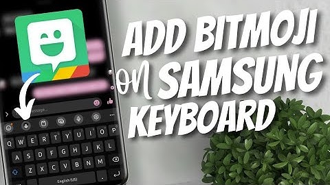 How to add Bitmoji on Samsung Keyboard 2022